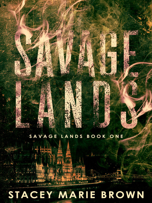 Title details for Savage Lands (Savage Lands #1) by Stacey Marie Brown - Available